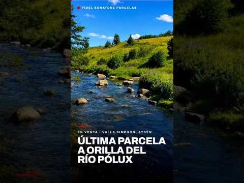 Parcela En Venta En Valle Simpson - A ORILLA DE RIO POLUX CERCA DE COIHAIQUE
