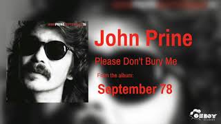 John Prine - Please Don't Bury Me - September 78