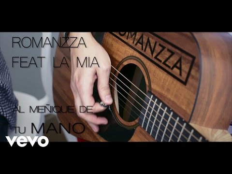 Romanzza - Al meñique de tu mano ft. La Mia