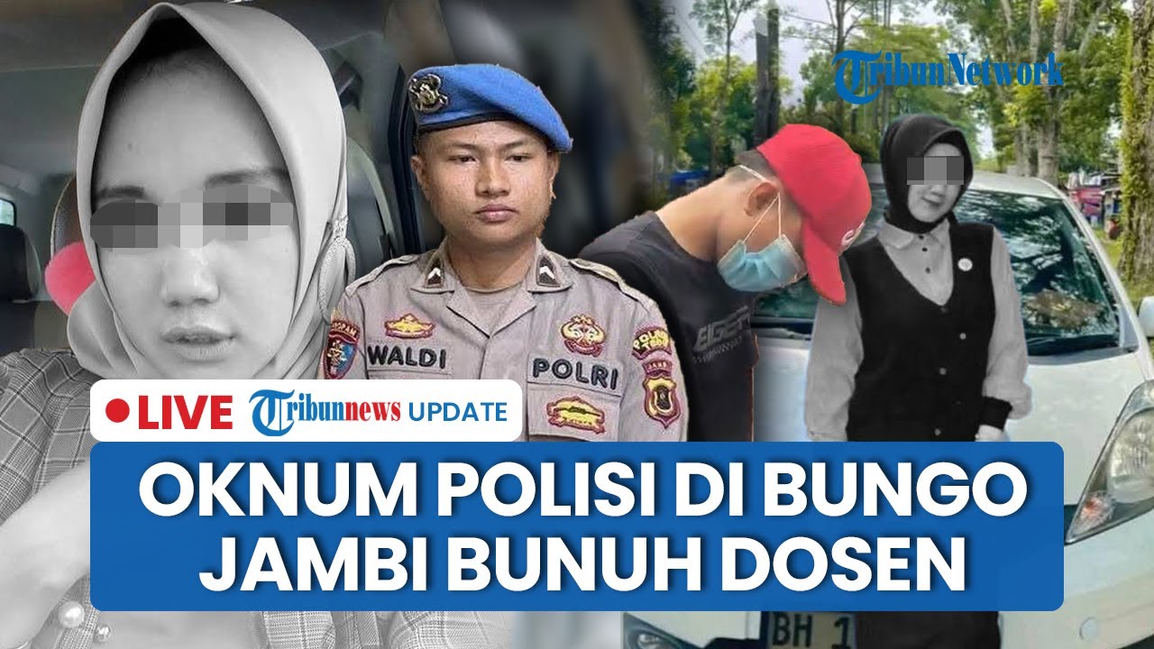 LIVE: Dosen di Bungo Jambi Tewas Dibunuh Oknum Polisi, Pelaku Pakai Wig untuk Kelabui CCTV