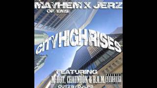 Mayhem & Jerz - City High Rises feat. M-Dot, Chaundon & B.A.M. (prod. by Jerz)