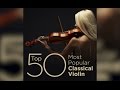 Top 50 Best Classical Violin Music