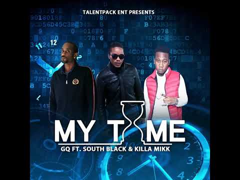my time feat gq aka the phoenix south black killa mikk