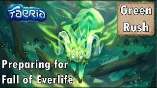 Green Rush | Preparing for Faeria Fall of Everlife