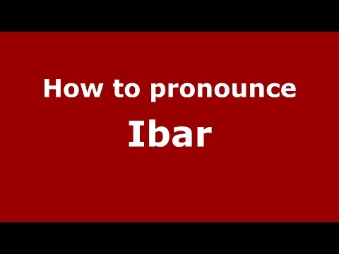 How to pronounce Ibar (Spanish/Argentina) - PronounceNames.com