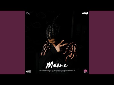 Mama (feat. Deeshortysa, Uzzydot)