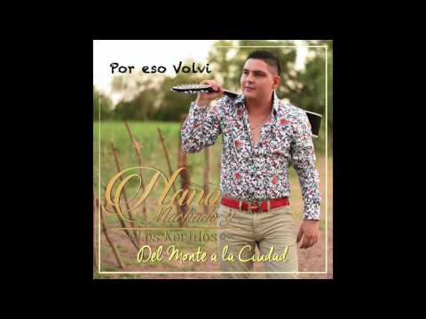 Nano Machado y Los Keridos- Por eso Volvi