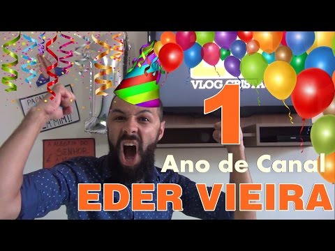 1 Ano de Canal Eder Vieira