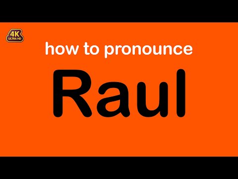 how to pronounce Raul correctly
