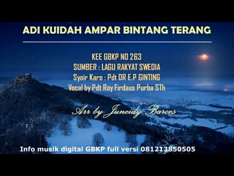 KEE GBKP 263 ADI KUIDAH AMPAR BINTANG TERANG (3 Bait vocal & Instrumental ) by Pdt Roy Firdaus Purba