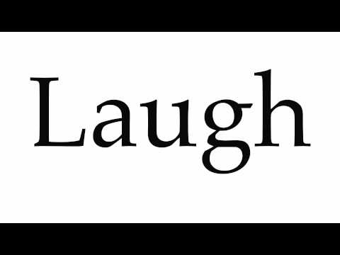 How to Pronounce Laugh