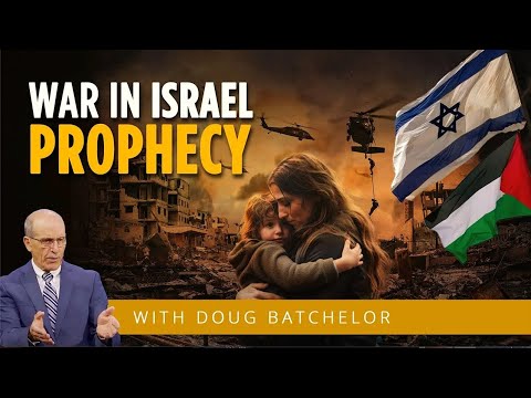 War in Israel Prophecy with Doug Batchelor Amazing Facts