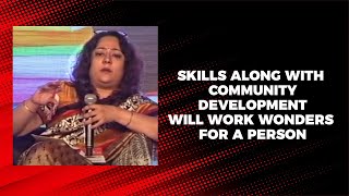 Skills along with community development will work wonders for a person image