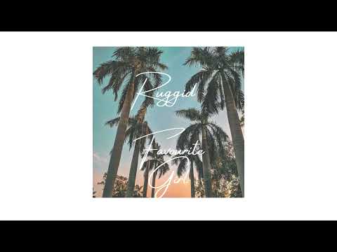 Ruggid - Favourite Girl