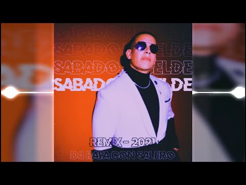 Dj Rafa Con Salero / Sabado Rebelde - Remix 2021