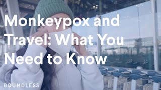 Monkeypox and Travel: What You Need to Know