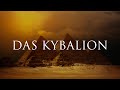 Das Buch Der Okkulten Weisheit Das Kybalion Hermetische Philosophie Hörbuch