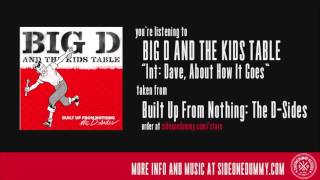 Big D and the Kids Table - Int: Dave, About How It Goes