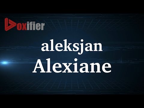 How to Pronunce Alexiane in French - Voxifier.com