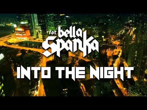 For Bella Spanka - Into The Night (Lyric Video)