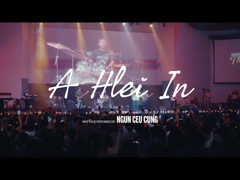 Ngun Ceu Cung - A Hlei In (Official Music Video)