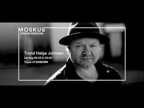 Moskus Sessions - Trond Helge Johnsen