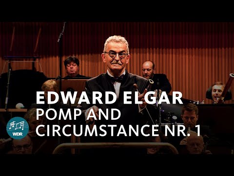 Edward Elgar - Pomp and Circumstance Nr. 1 | WDR Funkhausorchester
