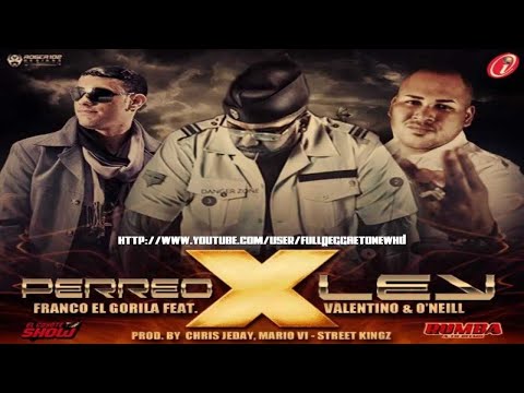 Franco El Gorila Ft. Valentino, PRM Y O'Neill - Perreo Por Ley
