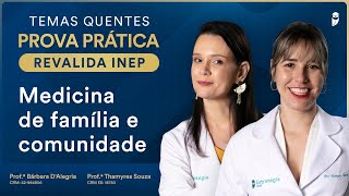 Temas quentes de Medicina da Família e Comunidade para prova prática Revalida INEP com Dra. Bárbara