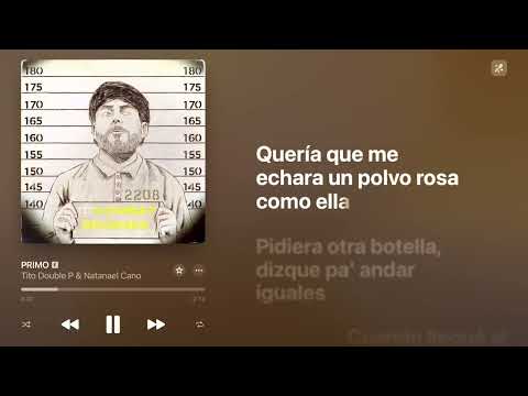 Tito Double P & Natanael Cano - PRIMO (LETRA)