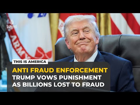 US fraud crackdown: Trump vows punishment as billions lost to fraud | This is America