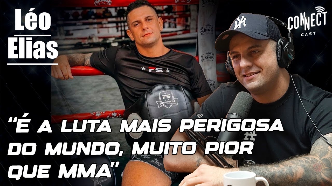 O MELHOR LUGAR PARA SE APRENDER MUAY THAI NA TAILÂNDIA - LEO ELIAS no Connect Cast