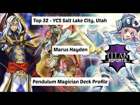Yu-Gi-Oh! Top 32 - YCS Salt Lake City, Utah - Marcus Hayden - Pendulum Magician Deck Profile