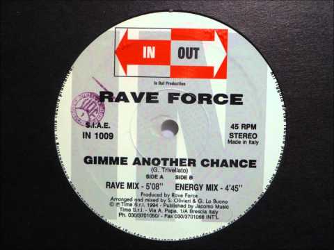 Rave Force - Gimme Another Chance