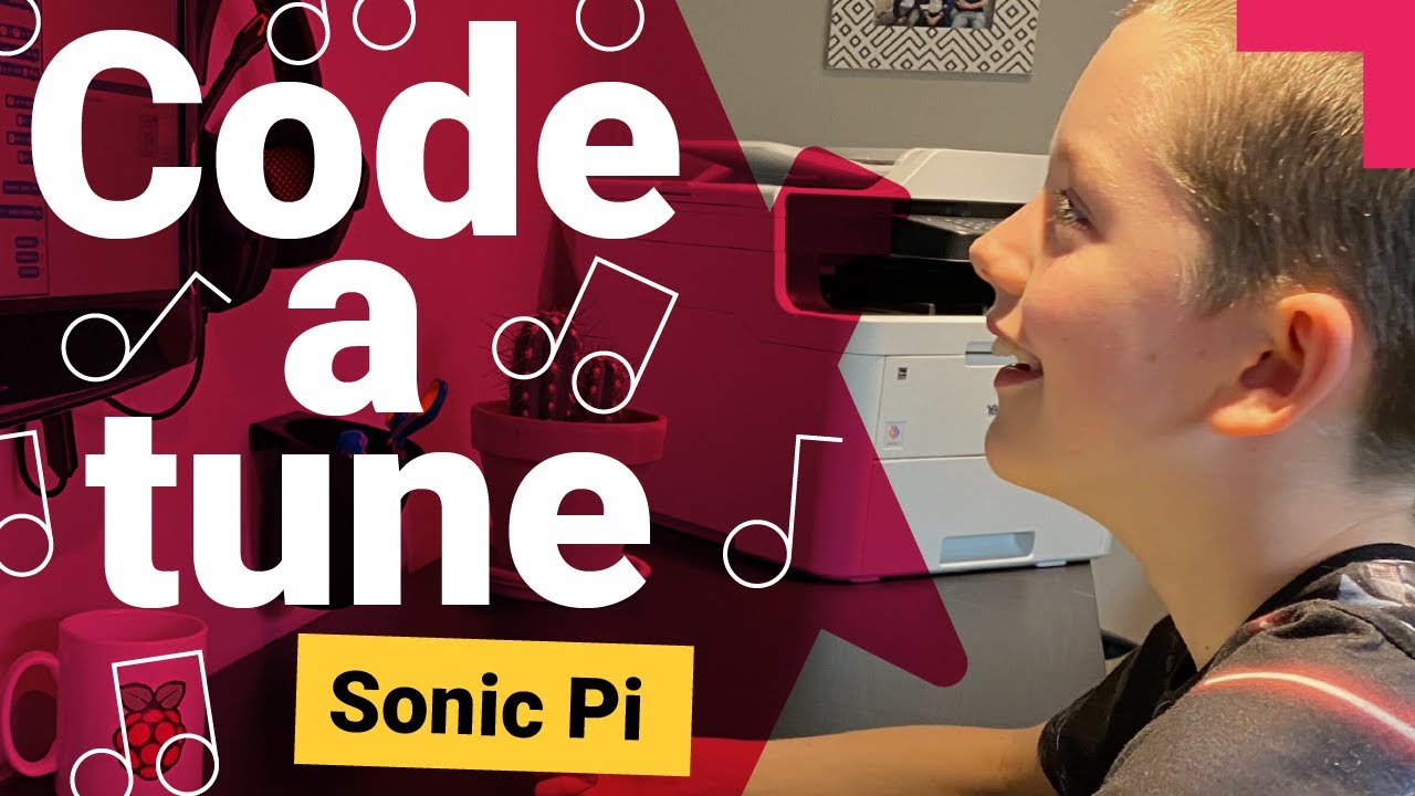 Code a tune in Sonic Pi | Digital Making at Home