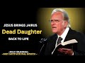 Jesus Brings Jairus Daughter Back To Life Powerful Motivational Sermon Billy Graham Style