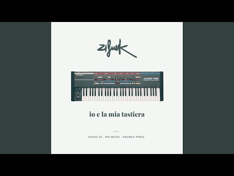 Io E La Mia Tastiera (feat. Ruido ZC, Mr Meuri & Andrea Piraz)