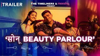 Sonu Beauty Parlour Trailer | The Timeliners