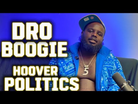 Hoover Politics in Houston with DRO BOOGIE: KEEPIN IT REAL WITH TRILL [episode 2:season 2] 