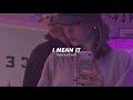 G Eazy I Mean It Slowed Reverb