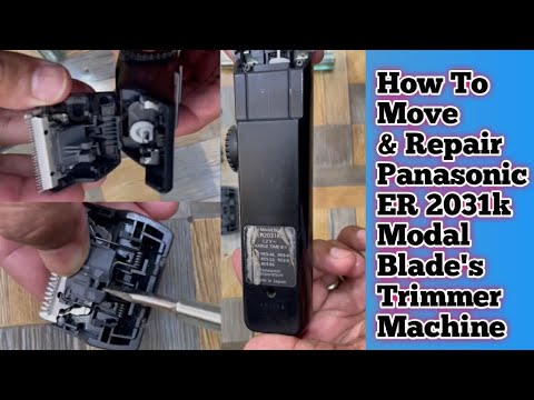 How To Move & Repair Blade's Trimmer Machine Panasonic Modal 2031k || Trimmer Blade's Adjustment