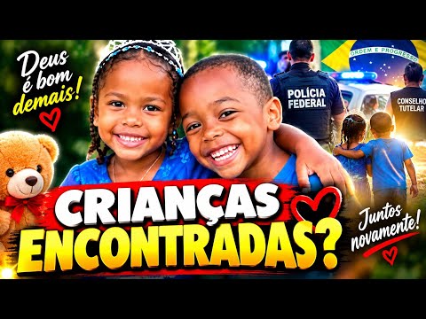 CASO BACABAL CRIANÇAS ENCONTRADAS EMOÇÃO A MIL