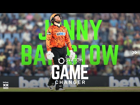 Switch Game Changer | Jonny Bairstow | Match 14 | Betway SA20