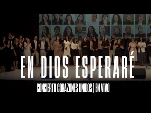 En Dios Esperaré - Kidush Hashem | Concierto Corazones Unidos En Vivo