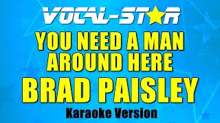 Brad Paisley - You Need A Man Around Here with Lyrics HD Vocal-Star Karaoke 4K