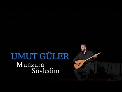 Umut Güler - Munzura Söyledim Video Klip