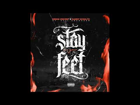 Orion Vincent x Danny Schultz - Stay on your feet ft. Evil Ebenezer