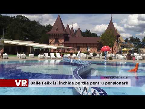 Băile Felix își închide porțile pentru pensionari