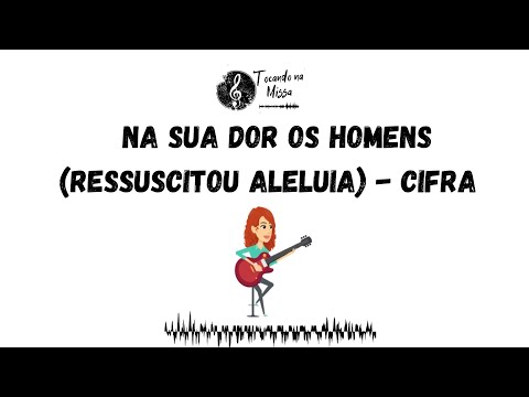 Na Sua Dor Os Homens (ressuscitou Aleluia) - A…
