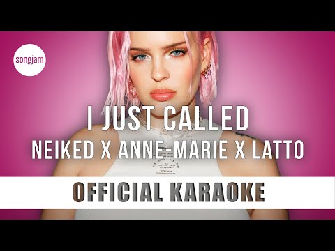 NEIKED x Anne-Marie x Latto - I Just Called (Official Karaoke Instrumental) | SongJam